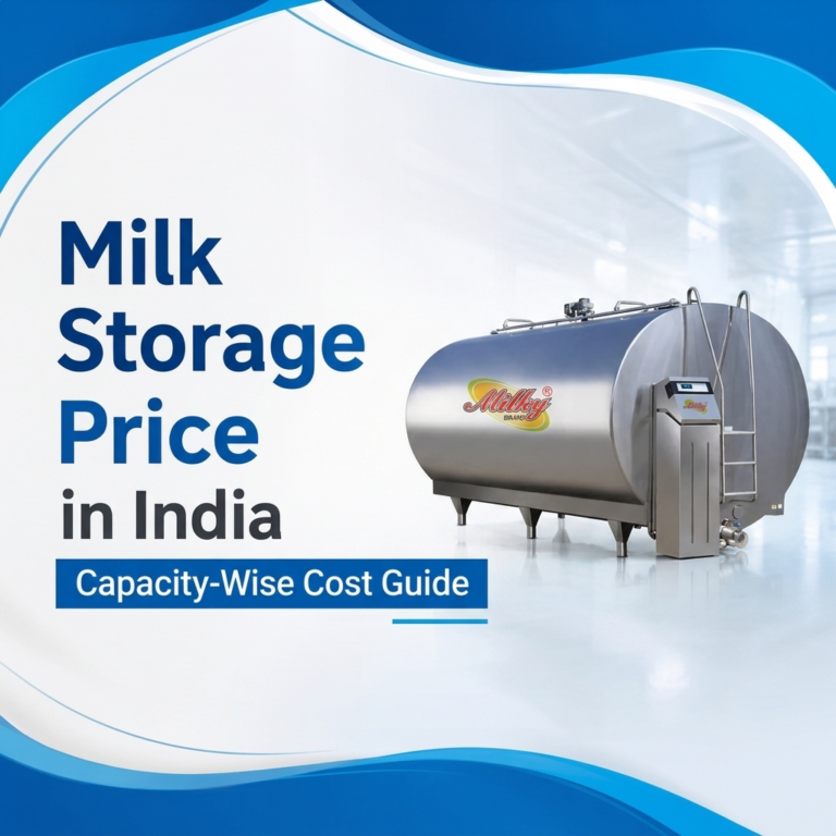 Milk Storage Tank Price in India (2026): Capacity-Wise Cost Guide